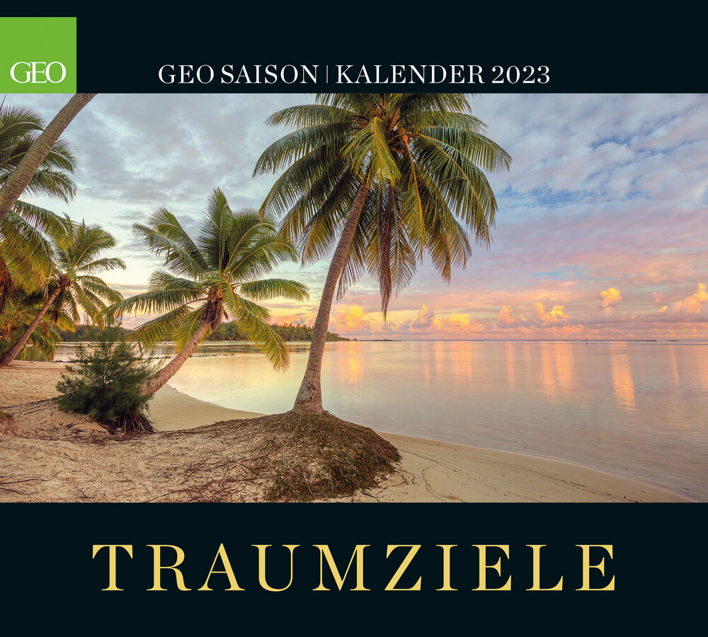 GEO SAISON-Kalender „Traumziele“ 2023