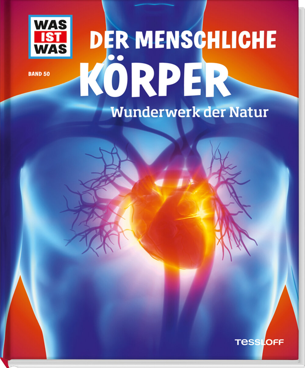 WAS IST WAS &bdquo;Der menschliche K&ouml;rper&ldquo; 