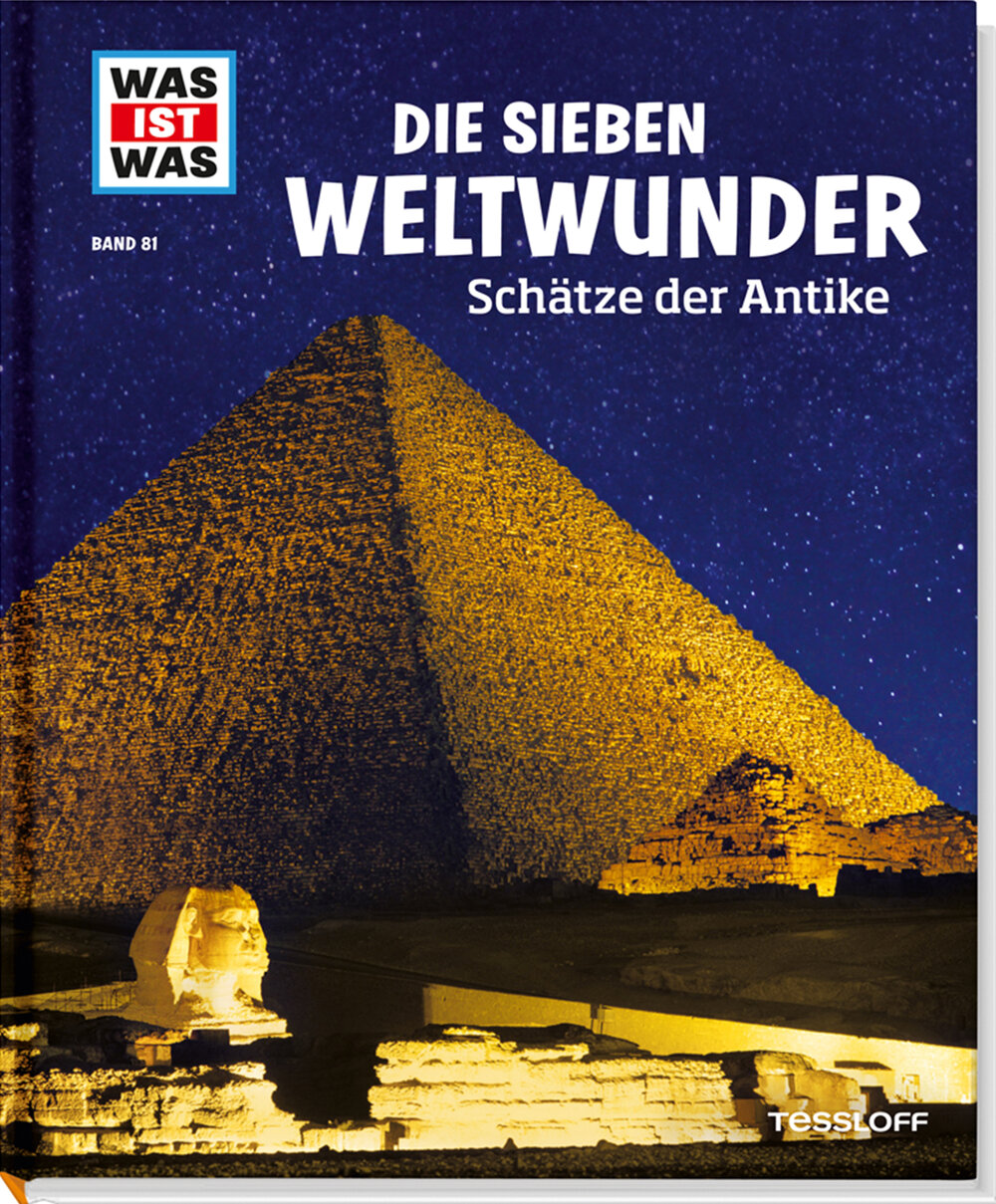 WAS IST WAS &bdquo;Die sieben Weltwunder&ldquo;