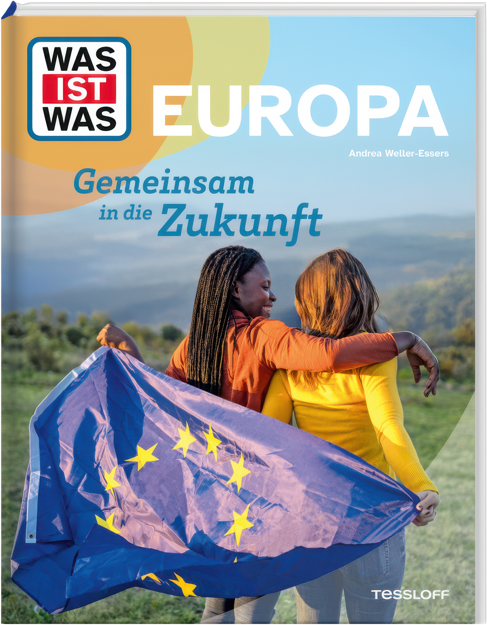 Was ist Was? Europa. Gemeinsam in die Zukunft